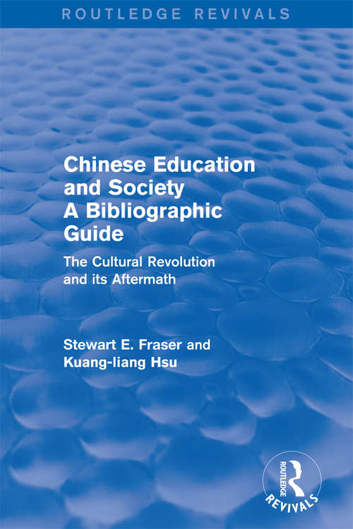 Chinese Education and Society A Bibliographic Guide: A Bibliographic Guide