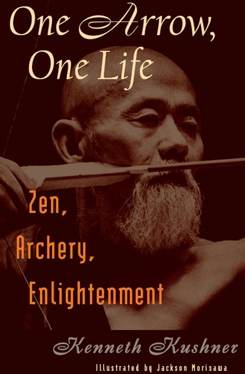 Book cover of One Arrow, One Life: Zen, Archery, Enlightenment