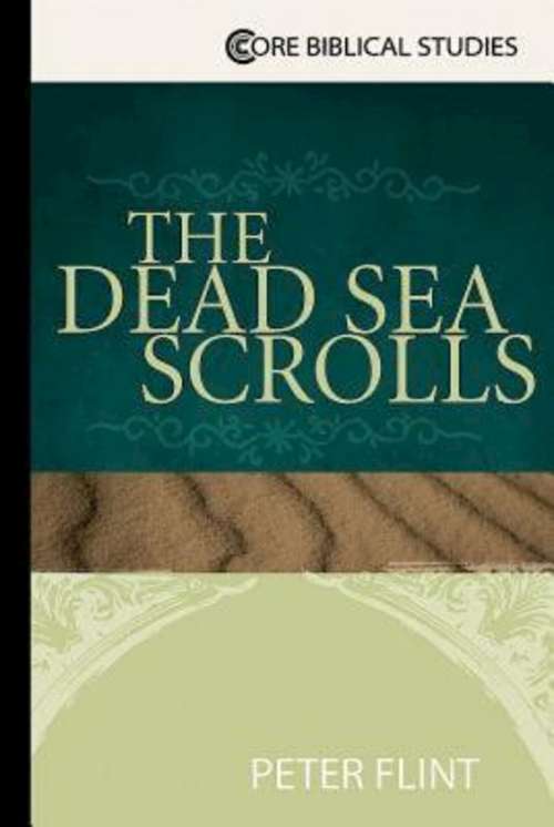 The Dead Sea Scrolls: A Canadian Collection (Studies In The Dead Sea Scrolls And Related Literature Ser. #Vol. 17)