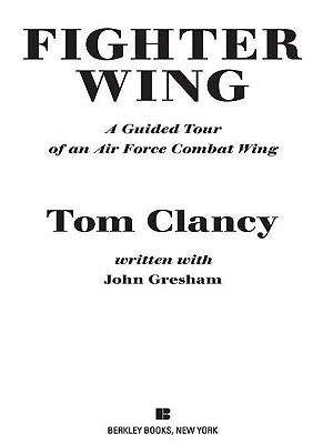 Book cover of Fighter Wing: A Guided Tour of an Air Force Combat Wing (Tom Clancy's Military Referenc #3)