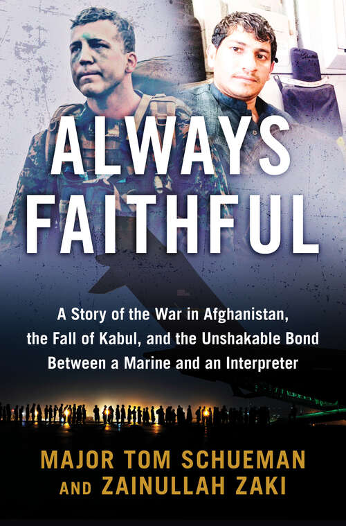 Book cover of Always Faithful: A Story of the War in Afghanistan, the Fall of Kabul, and the Unshakable Bond Between a Marine and an Interpreter