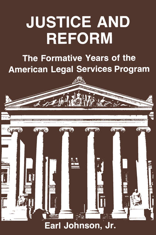 Book cover of Justice and Reform: Formative Years of the American Legal Service Programme