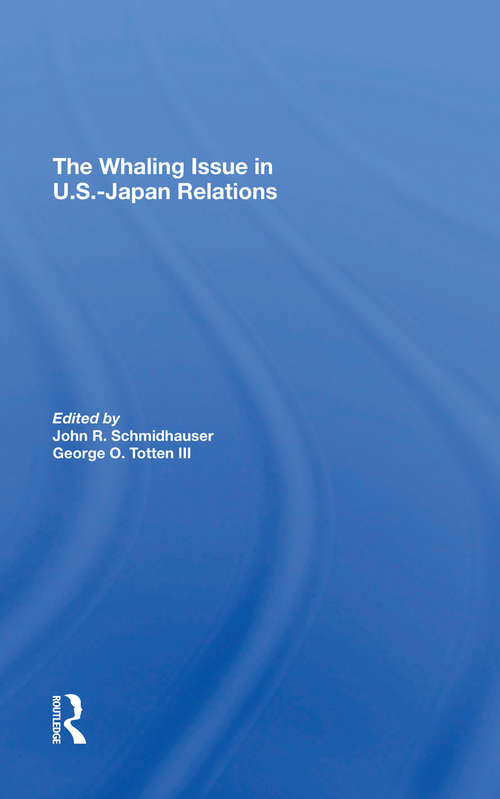 Book cover of The Whaling Issue In U.s.-japan Relations