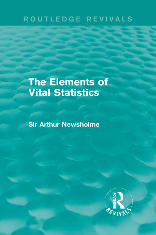 Book cover of The Elements of Vital Statistics (Routledge Revivals)