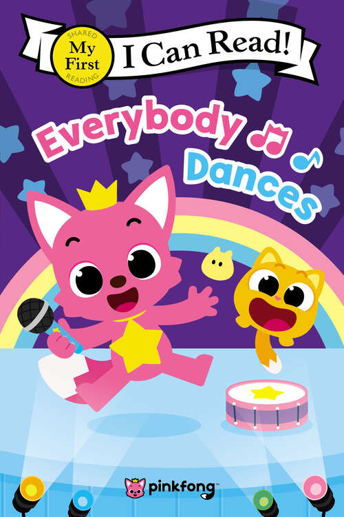 Book cover of Pinkfong: Everybody Dances! (My First I Can Read)
