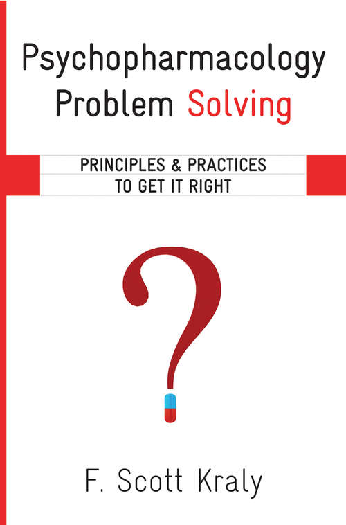 Book cover of Psychopharmacology Problem Solving: Principles and Practices to Get It Right