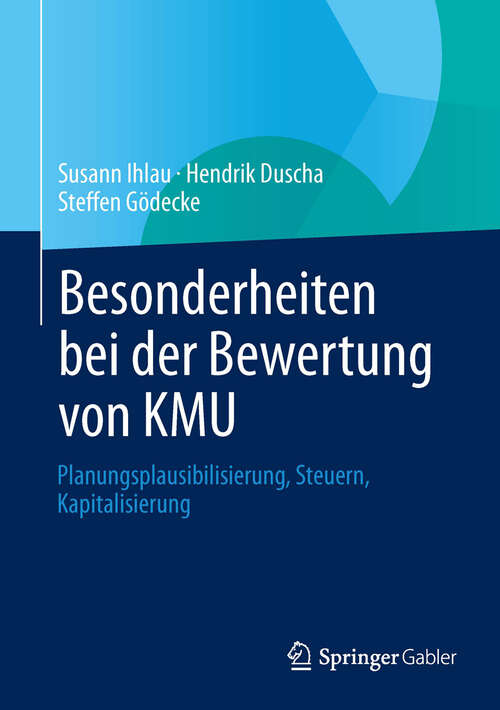 Besonderheiten bei der Bewertung von KMU: Planungsplausibilisierung, Steuern, Kapitalisierung