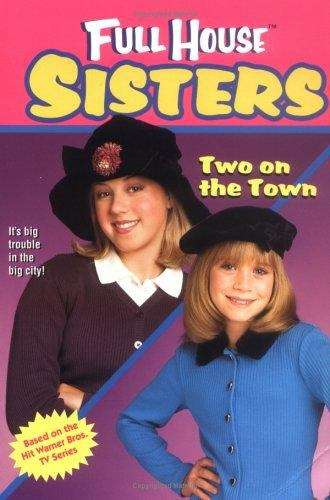 Book cover of Full House Sisters: Two on the Town