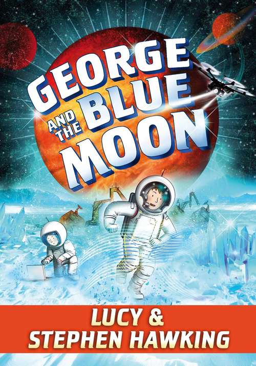 George and the Blue Moon (George's Secret Key #5)