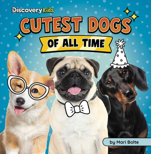 Book cover of Cutest Dogs of All Time