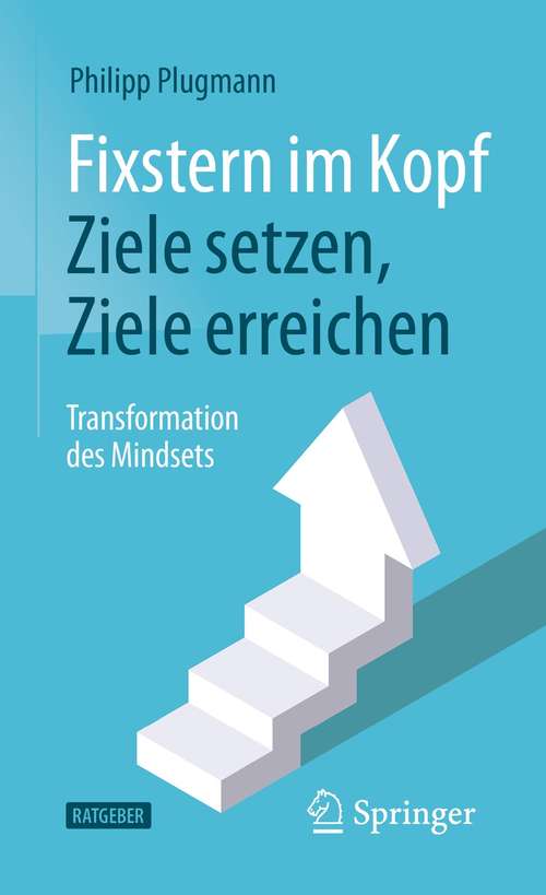 Book cover of Fixstern im Kopf: Transformation des Mindsets (1. Aufl. 2021)
