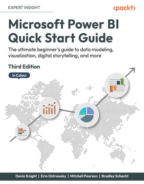 Book cover of Microsoft Power BI Quick Start Guide: The ultimate beginner's guide to data modeling, visualization, digital storytelling, and more, 3rd Edition (3)