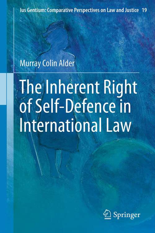 Book cover of The Inherent Right of Self-Defence in International Law