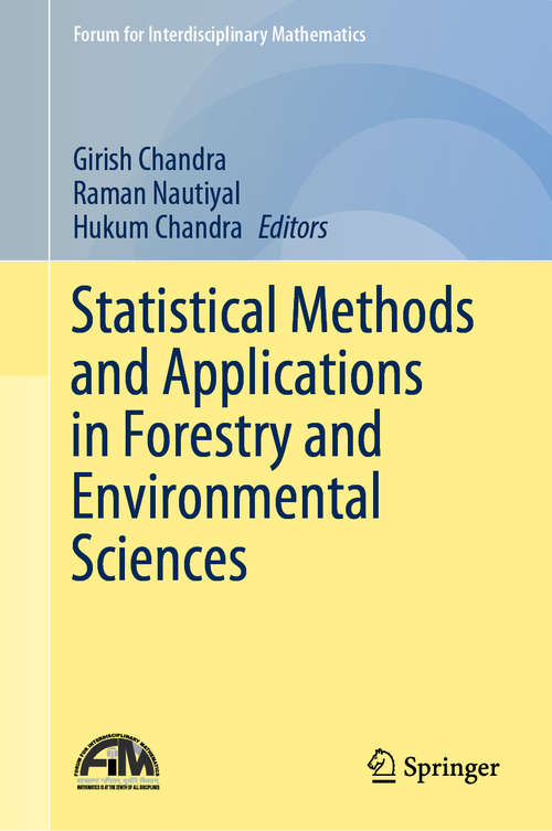 Statistical Methods and Applications in Forestry and Environmental Sciences (Forum for Interdisciplinary Mathematics)