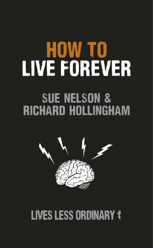 Book cover of How to Live Forever: Lives Less Ordinary