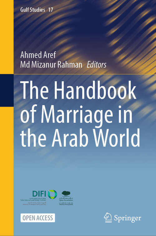 Book cover of The Handbook of Marriage in the Arab World (Gulf Studies #17)