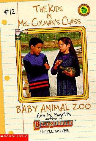 Book cover of Baby Animal Zoo (The Kids in Ms. Colman's Class #12)
