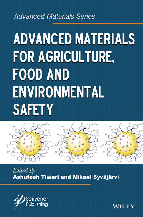 Advanced Materials for Agriculture, Food and Environmental Safety (Advanced Material Series)