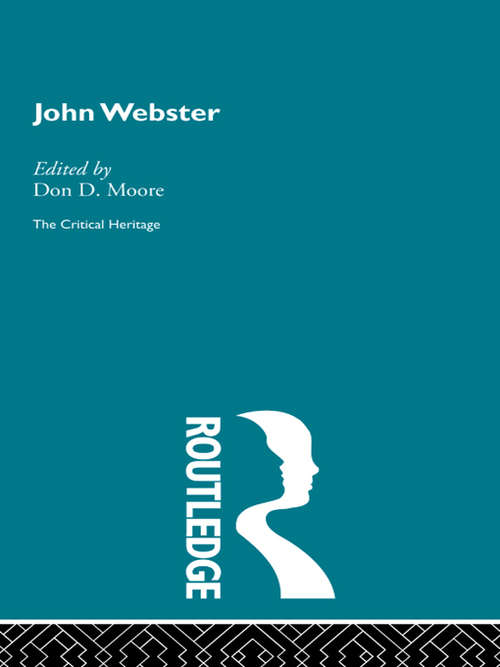 John Webster: The Critical Heritage (Critical Heritage Ser.)