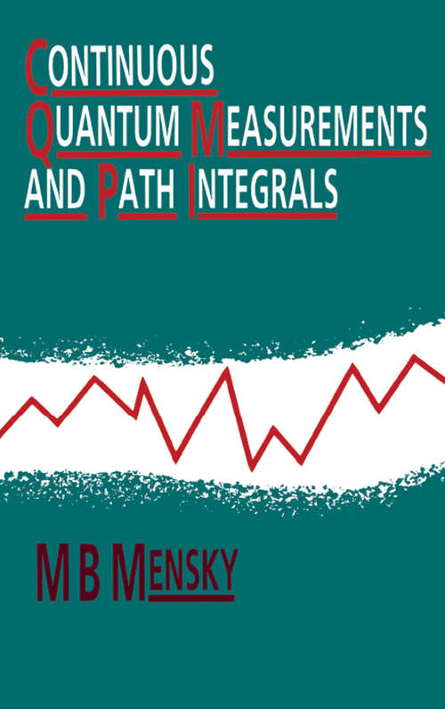 Book cover of Continuous Quantum Measurements and Path Integrals