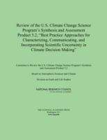 Book cover of Review of the U.S. Climate Change Science Program's Synthesis and Assessment Product 5.2, "Best Practice Approaches for Characterizing, Communicating, and Incorporating Scientific Uncertainty in Climate Decision Making"