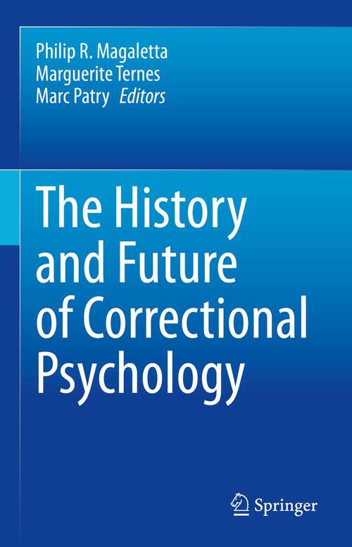 Book cover of The History and Future of Correctional Psychology (1st ed. 2023)