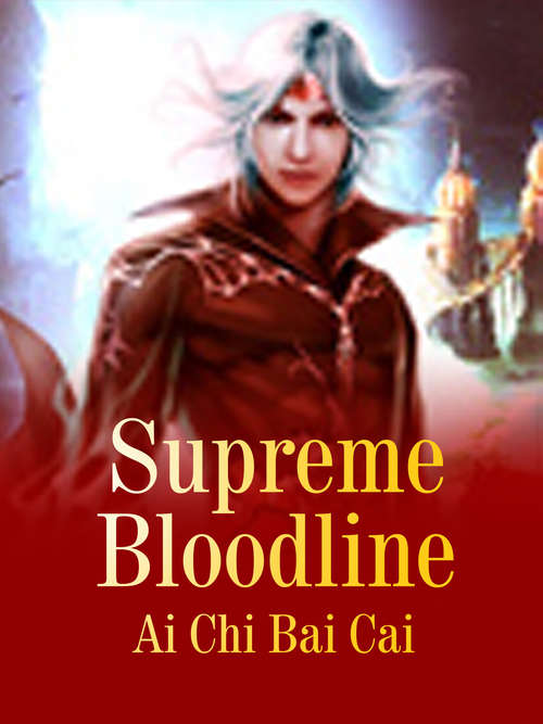 Supreme Bloodline: Volume 1 (Volume 1 #1)