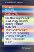 Grand Challenge Problems in Technology-Enhanced Learning II: MOOCs and Beyond