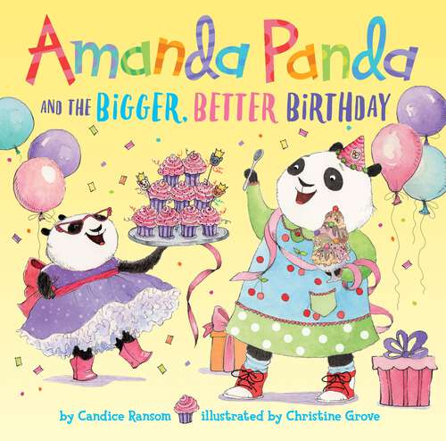 Book cover of Amanda Panda and the Bigger, Better Birthday
