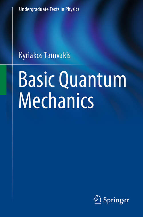 Book cover of Basic Quantum Mechanics (1st ed. 2019) (Undergraduate Texts in Physics)