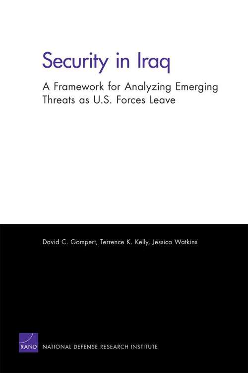 Security in Iraq: A Framework for Analyzing Emerging Threats as U. S. Forces Leave