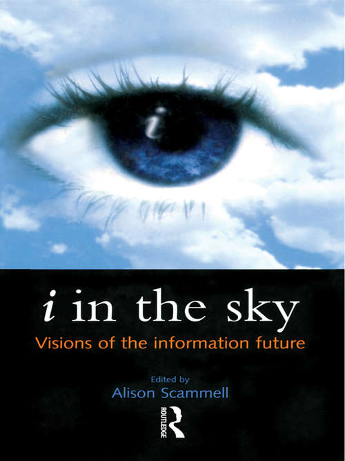 i in the Sky: Visions of the Information Future