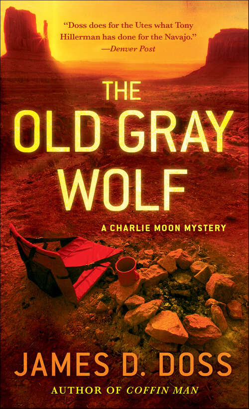 Book cover of The Old Gray Wolf (The Charlie Moon Series)
