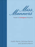 Miss Manners' Guide to Contagious Etiquette (Miss Manners)