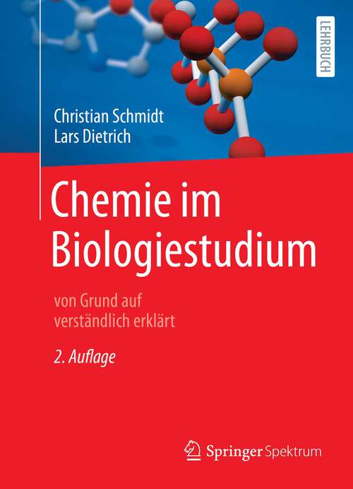 Book cover of Chemie im Biologiestudium: von Grund auf verständlich erklärt (2. Aufl. 2022)