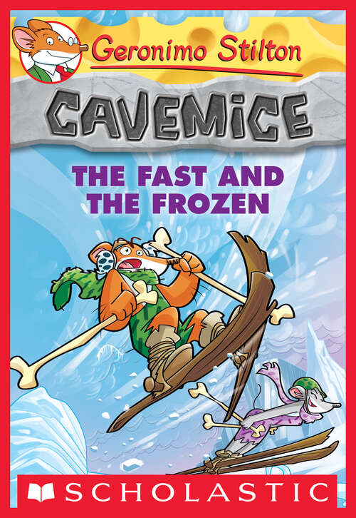 The Fast and the Frozen (Geronimo Stilton Cavemice)