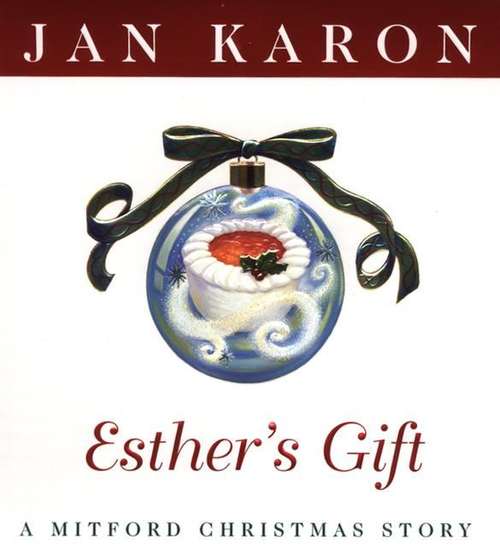 Book cover of Esther's Gift: A Mitford Christmas Story