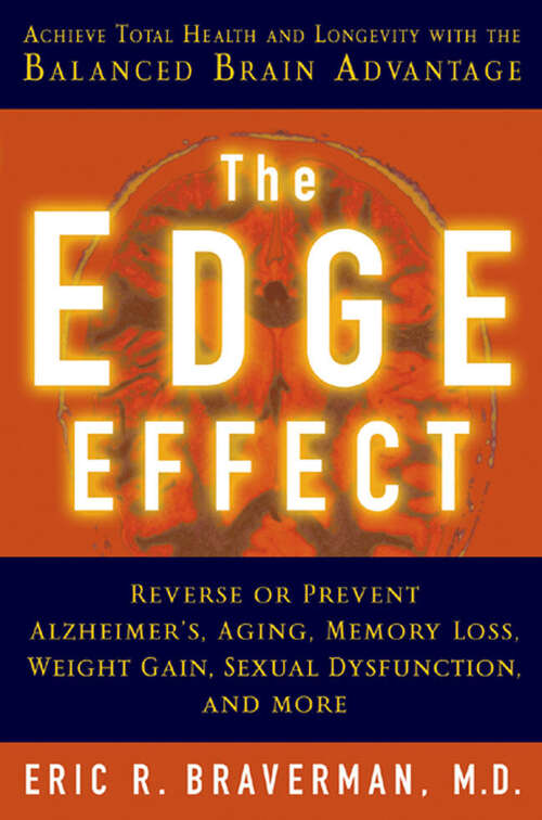 Book cover of The Edge Effect: Achieve Total Health and Longevity with the Balanced Brain Advantage