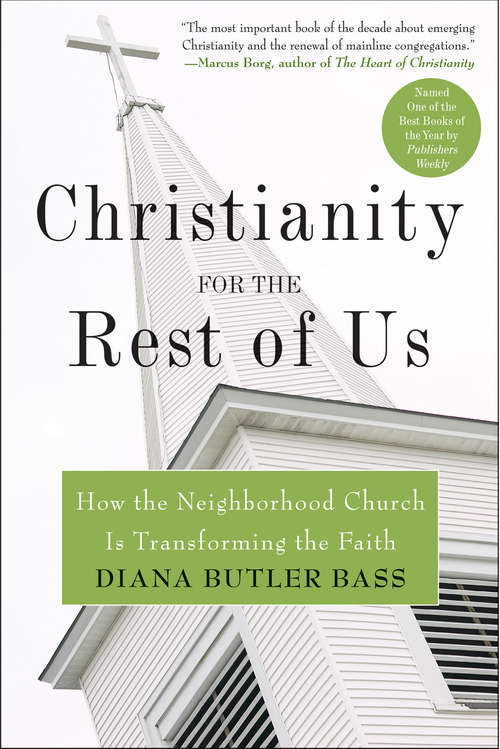 Book cover of Christianity for the Rest of Us: How the Neighborhood Church Is Transforming the Faith