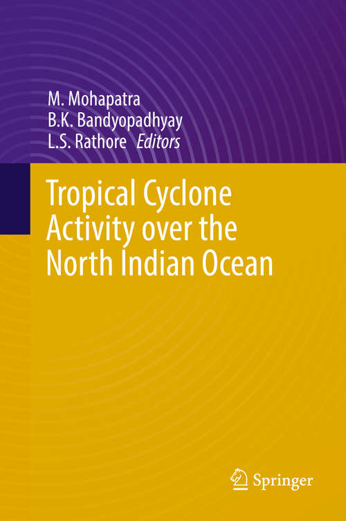 Tropical Cyclone Activity over the North Indian Ocean
