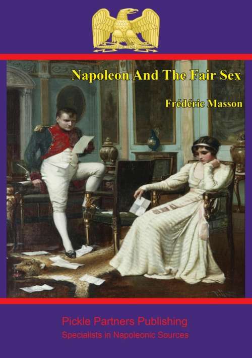 Book cover of Napoleon and the Fair Sex