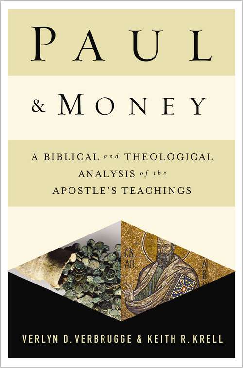 Book cover of Paul and Money: A Biblical and Theological Analysis of the Apostle’s Teachings and Practices