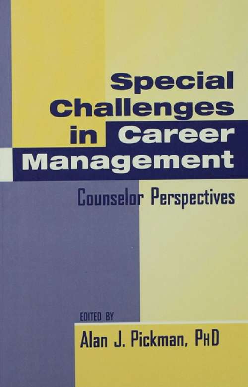 Special Challenges in Career Management: Counselor Perspectives