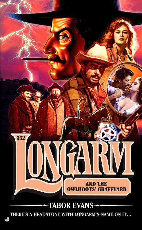 Book cover of Longarm and the Owlhoots' Graveyard (Longarm #332)