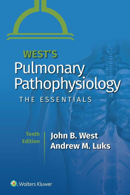 West's Pulmonary Pathophysiology: The Essentials