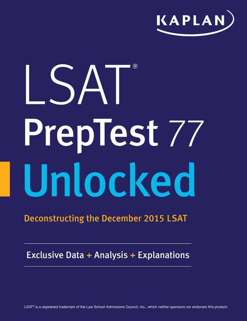 Book cover of Kaplan Companion to LSAT PrepTest 77: Exclusive Data, Analysis & Explanations fo