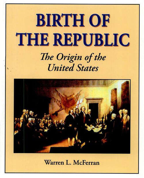 Book cover of Birth of the Republic: The Origin of the United States