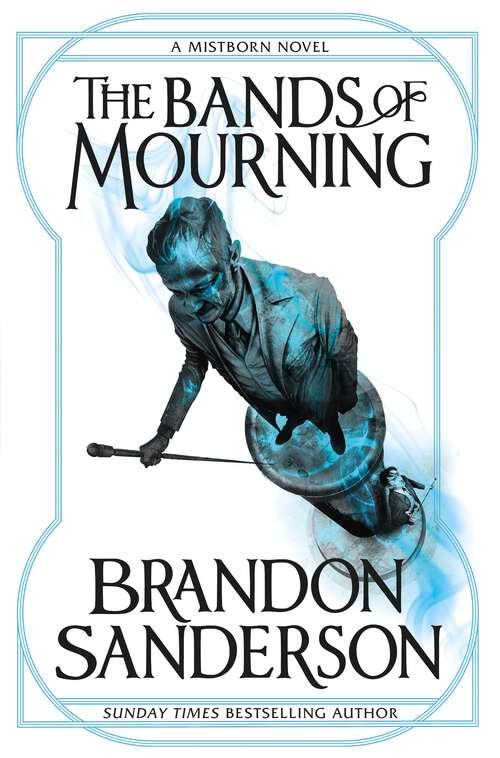 Book cover of The Bands of Mourning: A Mistborn Novel (MISTBORN #6)