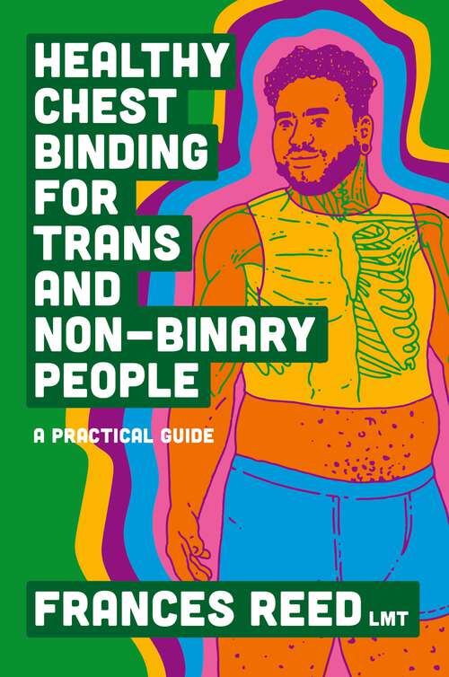 Book cover of Healthy Chest Binding for Trans and Non-Binary People: A Practical Guide