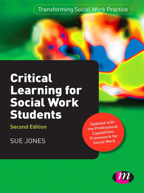 Book cover of Critical Learning for Social Work Students (Transforming Social Work Practice Series)